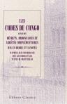 Les codes du Congo suivis des décrets , ordonnances et arrêtés complémentaires. Mis en ordre et annotés d'après leur concordance avec les codes et les textes du droit belge. Publ. de Louis Hébette et Lambert Petit