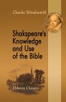 Shakspeare's Knowledge and Use of the Bible
