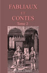 Fabliaux et contes des poètes français des XI, XII, XIII, XIV et XVe siècles, tirés des meilleurs auteurs. Tome 2