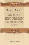 An Idle Excursion, and Other Papers