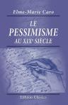 Le pessimisme au XIXe siècle: Leopardi, Schopenhauer, Hartmann