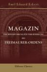 Magazin der Beweisführung für Verurtheilung des Freimaurer-Ordens. Drittes Heft. Geschichte des Verrathes der Monarchen und der Staaten durch den Freimaurer-Orden und seinen Einfluß