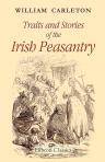 Traits and Stories of the Irish Peasantry