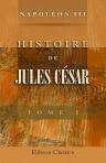 Histoire de Jules César. Tome 1