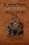 Vasconselos. A Romance of the New World