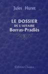 Le dossier de l'affaire Borras-Pradiès. Les Grands Procès