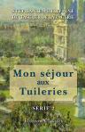 Mon séjour aux Tuileries. Série 2. 1859-1865