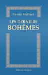 Les derniers Bohêmes. Henri Murger et son temps