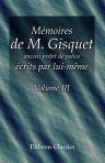 Mémoires de M. Gisquet, ancien préfet de police, écrits par lui-même. Tome 3