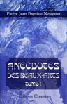 Anecdotes des beaux-arts. Tome 1. Peinture