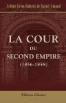 La cour du Second Empire (1856-1858)