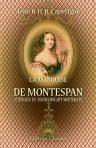 La marquise de Montespan Athénaïse de Rochechouart-Mortemart. Les splendeurs de Versailles