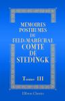 Mémoires posthumes du feld-maréchal comte de Stedingk. Rédigés par le général comte de Björnstjerna. Tome 3