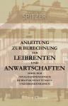 Anleitung zur Berechnung der Leibrenten und Anwartschaften sowie der Invalidenpensionen Heiratsausstattungen und Krankenkassen