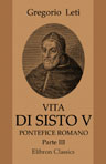 Vita di Sisto V, pontefice Romano. Nuovamente scritta da Gregorio Leti. Parte 3