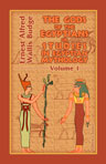The Gods of the Egyptians or Studies in Egyptian Mythology. Volume 1
