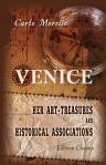 Venice. Her Art-Treasures and Historical Associations. A guide to the city and the neighbouring islands, translated and compiled from the first Italian edition