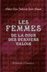 Les femmes de la cour des derniers Valois
