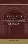 Documenti per la storia ecclesiastica e civile di Roma