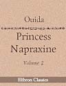Princess Napraxine. Volume 2