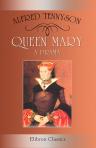Queen Mary. A Drama