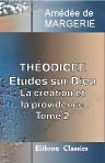 Théodicée. Études sur Dieu: La création et la providence. Tome 2