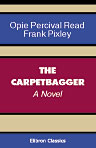 The Carpetbagger. A Novel