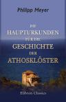 Die Haupturkunden für die Geschichte der Athosklöster