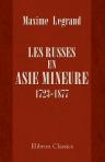Les russes en Asie Mineure 1723-1877