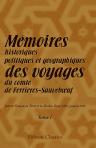 Mémoires historiques, politiques et géographiques des voyages du comte de Ferrières-Sauvebuf, faits en Turquie, en Perse et en Arabie, depuis 1782, jusqu'en 1789. Avec ses observations sur la religion, les moeurs, le caractère & le commerce de ces trois n