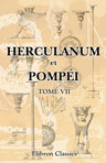 Herculanum et Pompéi. Recueil général des peintures, bronzes, mosaïques, etc. Tome 7. Bronzes. Séries 2 et 3. Bustes, lampes