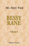 Bessy Rane. A Novel. Volume 2