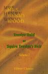 Trevlyn Hold; or, Squire Trevlyn's Heir. Volume 2