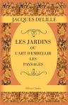 Les jardins, ou l'art d'embellir les paysages. Poème