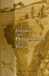 Ithaka der Peloponnes und Troja. Archäologische Forschungen