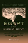 Egypt in the Nineteenth Century; or, Mehemet Ali and His Successors until the British Occupation in 1882