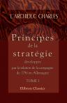 Principes de la stratégie, développés par la relation de la campagne de 1796 en Allemagne. Tome 1. Renfermant les principes, et leur application sur un Théâtre de guerre supposé