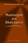 Montaigne and Shakspere