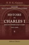 Histoire de la révolution d'Angleterre. Histoire de Charles I depuis son avènement jusqu'à sa mort (1625-1649). Volume 2