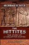 The Hittites. The Story of a Forgotten Empire