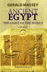 Ancient Egypt: the Light of the World. A Work of Reclamation and Restitution in Twelve Books. Volume 1