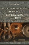 Révolution Française. Histoire de dix ans. 1830-1840. Tome 2