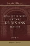 Révolution Française. Histoire de dix ans. 1830-1840. Tome 4