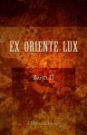 Ex Oriente lux. Band II. Der alte Orient und die Bibel