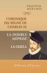 Chronique du règne de Charles IX. La double méprise. La Guzla