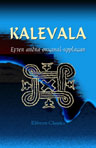 Kalevala. Efter andra original-upplagan. Öfversatt af K. Collan