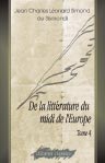 De la littérature du midi de l'Europe. Tome 4