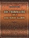 Dictionnaire complet russe-françois-allemand. Tome 3. P - R