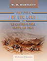 Footsteps of Our Lord and His Apostles in Syria, Greece, and Italy. A Succession of Visits to the Scenes of New Testament Narrative