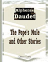 The Pope's Mule, and Other Stories from Daudet. Translated by A. D. Beavington-Atkinson and D. Havers